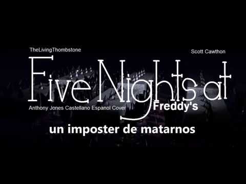 Five Nights at Freddy's Song - Versión en Castellano Español - Gracias de: TheLivingThombstone de a ingles cancion y gracias de Scott Cawthon!
ES CASTELLANO!, NO LATINO ESPAÑOL!
Idioma: Español de España
Castellano Cancion 