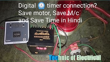 Digital ⏲️ timer Connection in Hindi/Save Motor,M/c& Timer/timer settings/XT-364 timer connection.