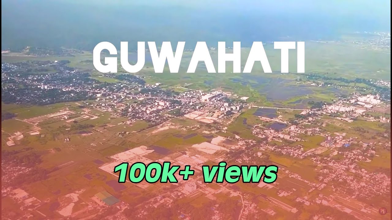 Aerial view of Guwahati