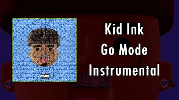 Kid Ink - Go Mode ft. ISM [Instrumental]