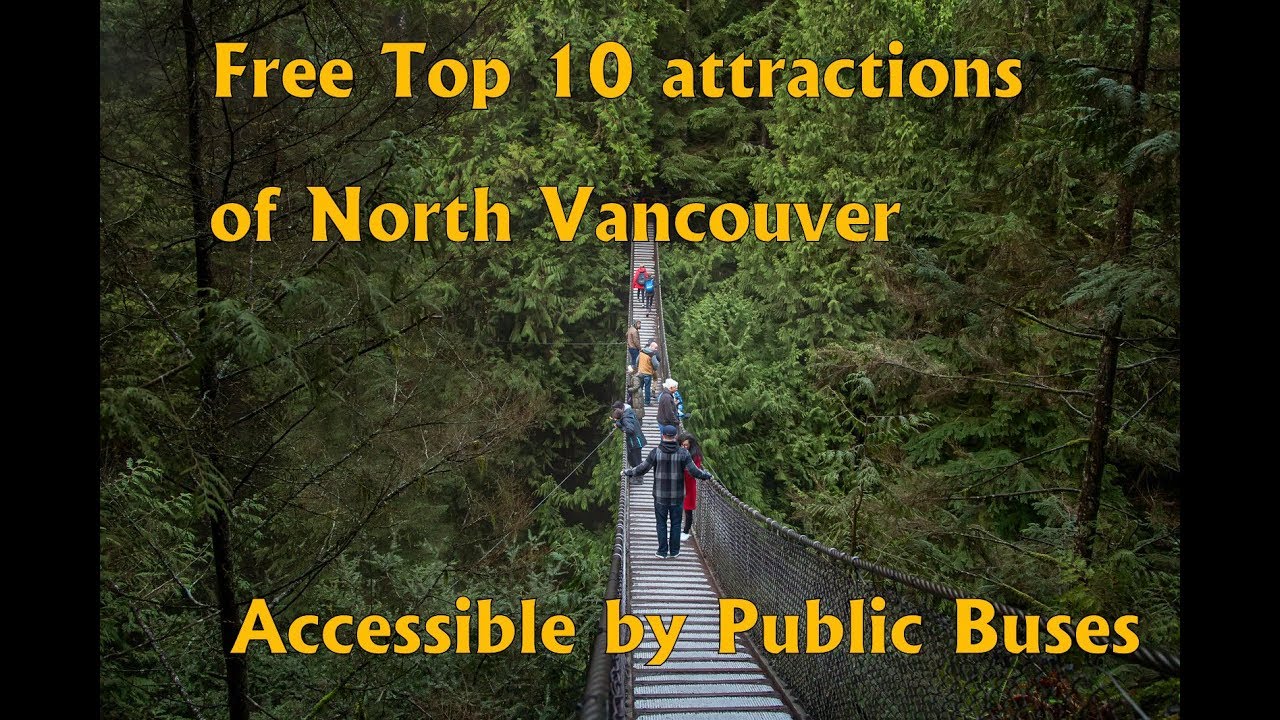 Top 10 things to do in NORTH VANCOUVER Accessible by bus