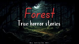 2 Unnerving Forest Hiking and Camping horror stories