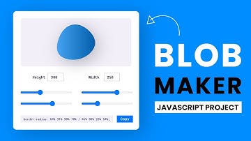 Blob Maker | Step By Step Javascript Project With Source Code