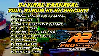 DJ KARNAVAL VIRAL FULL ALBUM BY R2 PROJECT