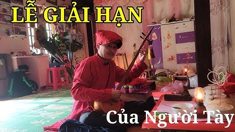 LỄ THEN GIẢI HẠN của người Tày