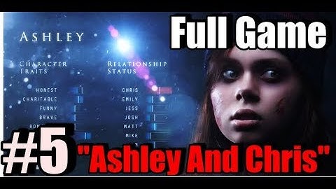 UNTIL DAWN PART 5 - ASHLEY AND CHRIS (WALKTHROUGH)