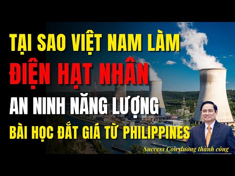 Tại sao làm Điện Hạt Nhân, Lựa Chọn An Ninh Năng Lượng Của Việt Nam