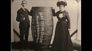 First Person to Barrel Down Niagara Falls  Annie Taylor