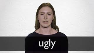 How to pronounce UGLY in British English