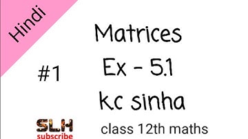 Matrices  questions solution |  Ex- 5.1 from k.c sinha | Class 12th maths in hindi