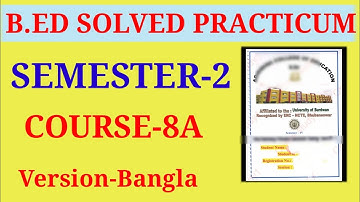 B.ed SEM-2 Solved practicum || Course-8A || b.ed practicum || Version-Bangla