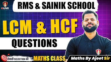 Sainik School Maths Class 6 | LCM & HCF MATH | RMS School Entrance Exam | Ajit Sir