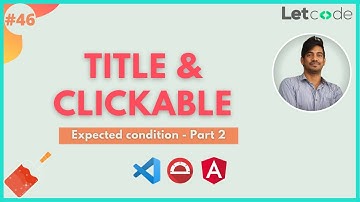 Expected Conditions - Title & Clickable | Protractor Tutorial | LetCode