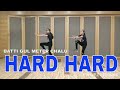 Hard hard song | hard hard dance video | batti gul meter chalu | Shahid k | Shraddha k | Mika Singh
