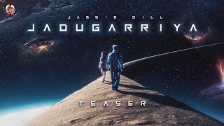 Jadugarriya (Official Teaser) : Jassie Gill | Rony Ajnali & Gill Machhrai | EP - Jadugarriya