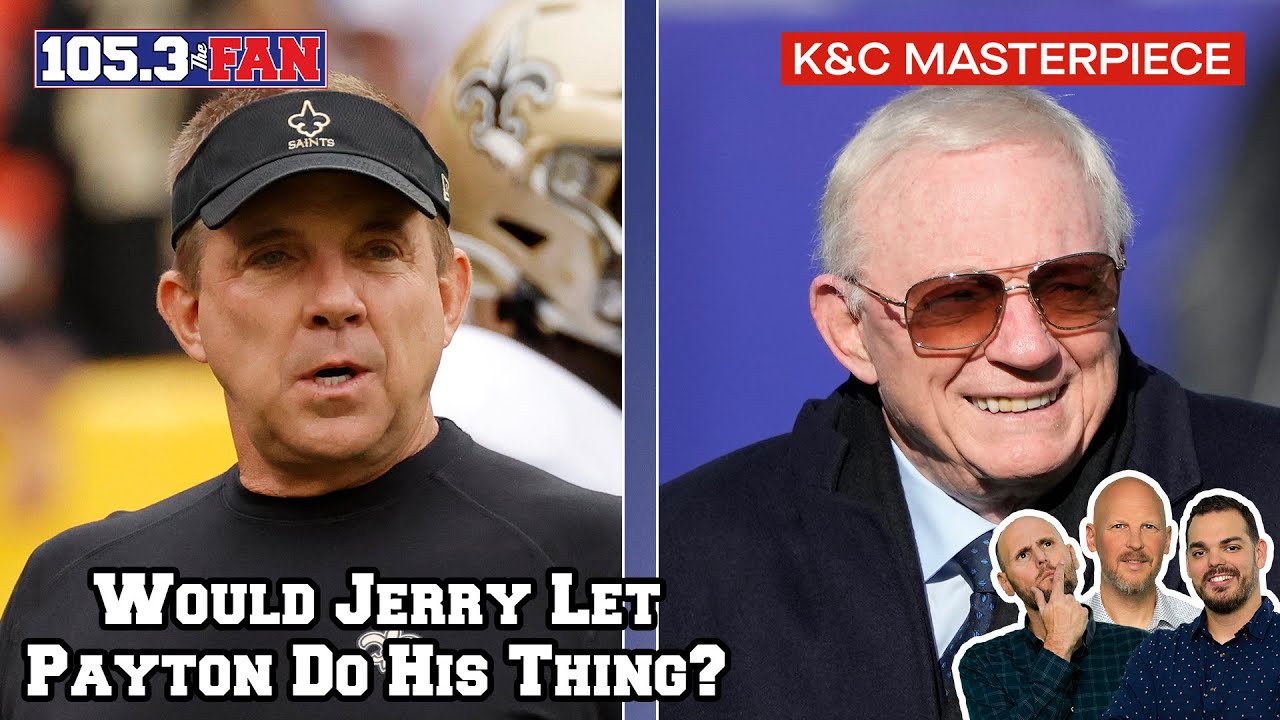 Would Sean Payton Make A Real Difference In Dallas? | K&C Masterpiece