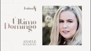 Anayle Sullivan - Último Domingo