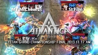 Titan 2013.11.17 AM Final: MY:MrCheers vs. SI:Film - Atlantica Online Titan 2013.11.17 AM Final: MY:MrCheers vs. SI:Film - Atlantica Online