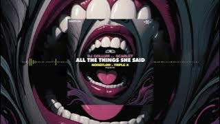 DJ Gollum feat. Scarlet - All The Things She Said (Noiseflow & Triple X Remix)