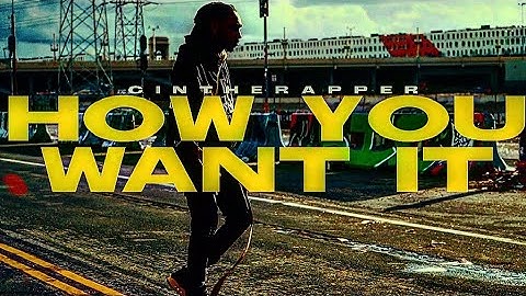 Cin - How You Want It (Official Music Video) Directed by InlandFilms