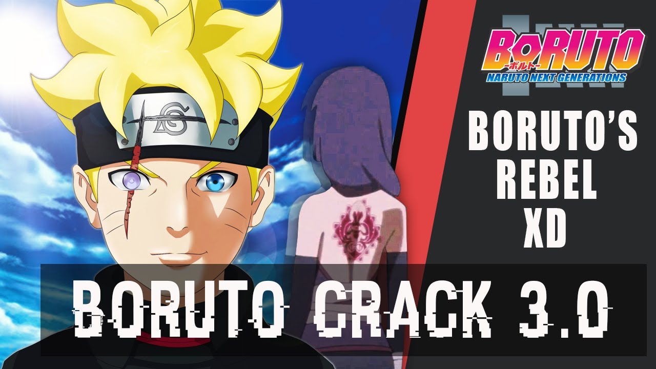 Boruto CRACK 3.0 (Naruto Next Generations)