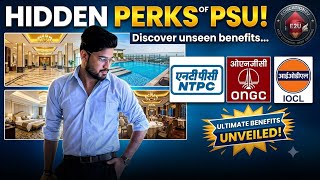 Information Hidden Perks of PSU jobs | Luxury life |secret allowances | NTPC| IOCL | ONGC | CIL | GAIL  Guide