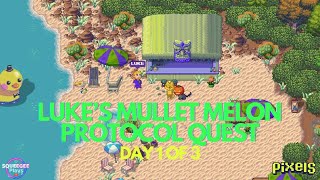 Pixelslukes Mullet Melon Protocol Quest Day 1 Of 3Get 30 Reputation Pointsbirthday Quest
