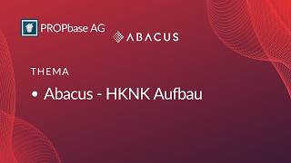 HKNK Aufbau - Abacus von PROPbase Tutorial