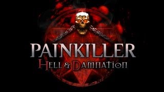 Painkiller: Hell & Damnation Gameplay (HD)