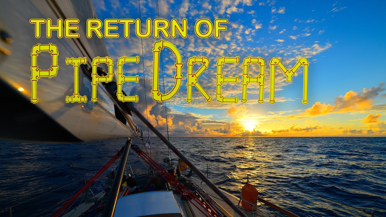 The Return Of Pipe Dream, sailing across the Pacific from Honolulu