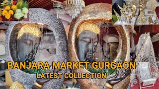 Banjara Market Gurgaon | Latest Collection Mar'24 | Home Decor and Furniture Collection