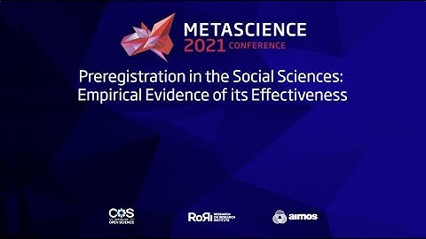 METASCIENCE 2021 9 25 Preregistration in the Social Sciences  Empirical Evidence of its Effectivenes