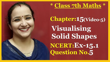 Ncert Class 7 Mathschapter-15 Visualising solid shapes (Video-5) Ex-15.1