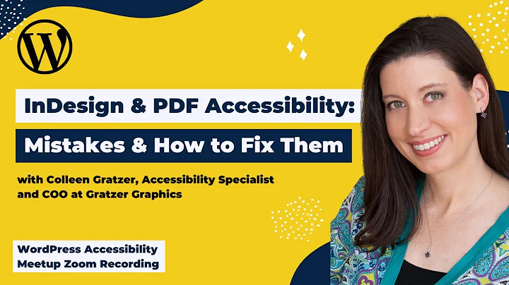 InDesign & PDF Accessibility Mistakes & How to Fix Them with Colleen Gratzer