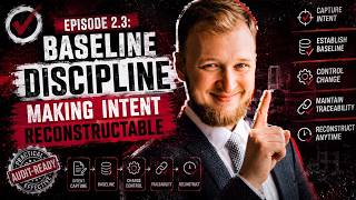 2.3. Baseline Discipline — Making Intent Reconstructable