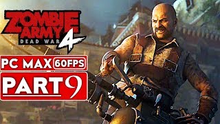 ZOMBIE ARMY 4 DEAD WAR Gameplay Walkthrough Part 9 [1080p HD 60FPS PC] - No Commentary