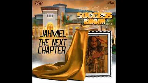 Jahmiel  | The Next Chapter |Success Riddim |