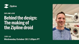 Behind the design: The making of the Zipline droid