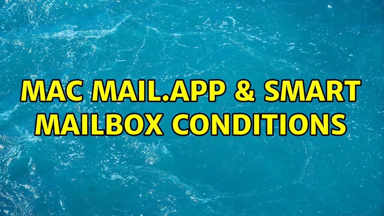 Mac Mail.app & Smart Mailbox conditions
