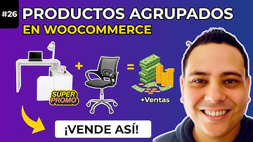 #26 | Cómo Crear Productos Agrupados en Woocommerce | Curso Woocommerce 2025