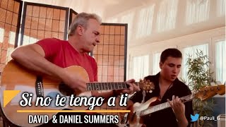 Video thumbnail of "Si no te tengo a ti - David y Daniel Summers en acústico 2020"