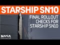 SpaceX Boca Chica - Starship SN10 pre-rollout Preps. SN11 Nosecone gains Flaps