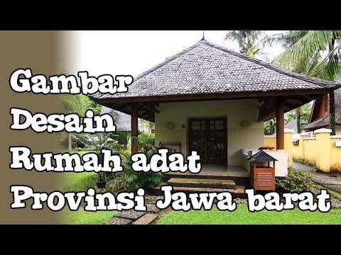 Contoh gambar desain  rumah  adat  provinsi jawa  barat  