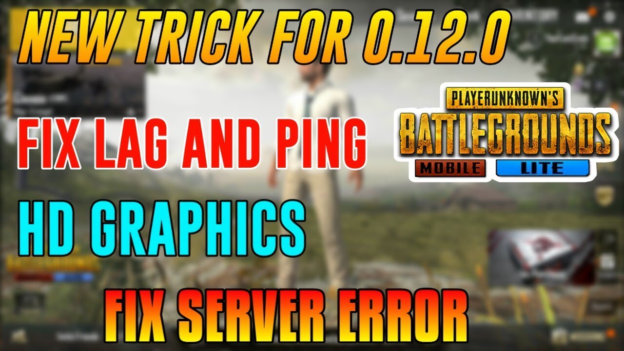 FIX LAG AND HD GRAPHICS FOR (0.12.0) PUBG MOBILE LITE - 