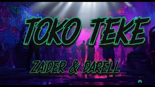 Zaider & Darell - Toko Teke (Lyrics)