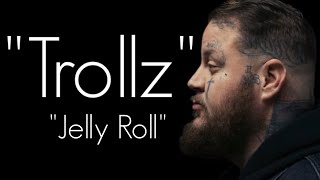 Jelly Roll - " Trollz " -(Song)#ajmusic