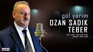 Ozan Sadık Teber - Gül Yarim 