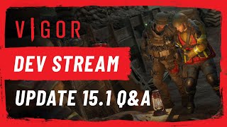 Vigor – Dev Stream #88 🍅 Update 15.1 QnA