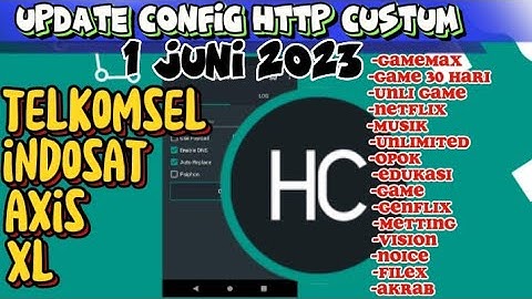 UPDATE | CONFIG HTTP CUSTOM | Axis Game, Axis XL Edukasi, XL Akrab, Flex, Wlg, Tiktok, [ 1 juni ]