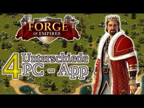 Forge of Empires -- 4 Unterschiede zwischen PC und APP